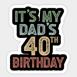 It's My Dad's 40th Birthday Party Turning 40 Sticker